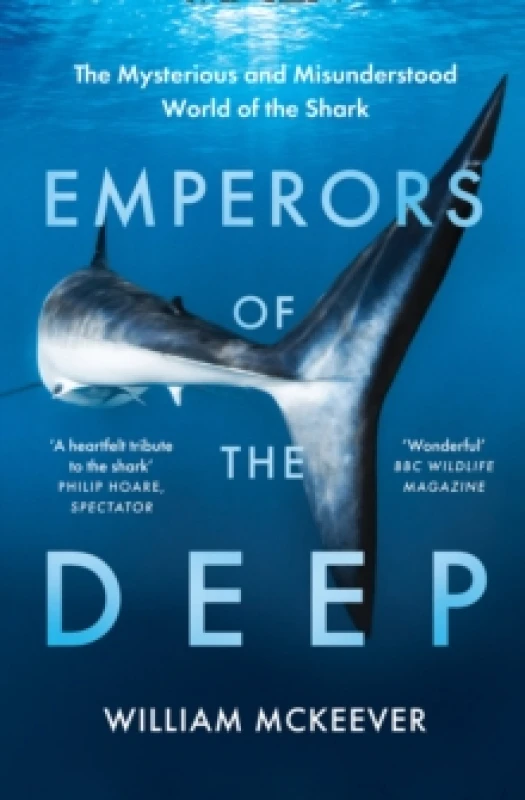 Image of Emperors of the Deep : The Mysterious and Misunderstood World of the Shark Paperback / softback
