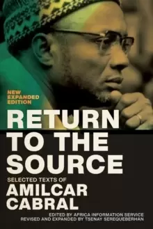 Image of Return to the Source : Selected Texts of Amilcar Cabral, New Expanded Edition
