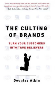 Image of The Culting of Brands by Douglas Atkin Book