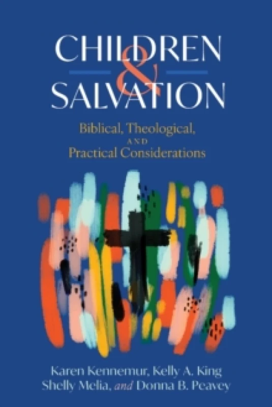 Image of Children and Salvation : Biblical, Theological, and Practical Considerations Paperback