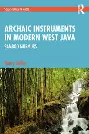 Image of Archaic Instruments in Modern West Java: Bamboo Murmurs