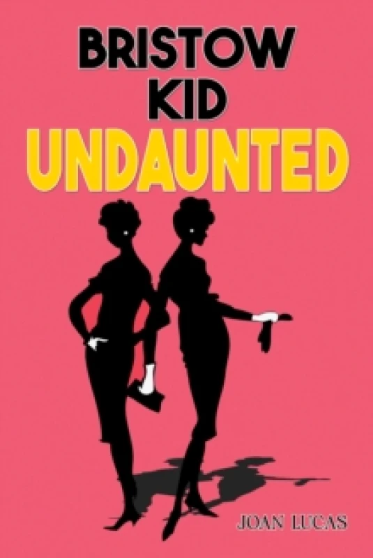 Image of Bristow Kid. Undaunted. Paperback. By Joan Lucas Books