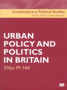 Image of Urban Policy and Politics in Britain by Dilys M Hill Paperback