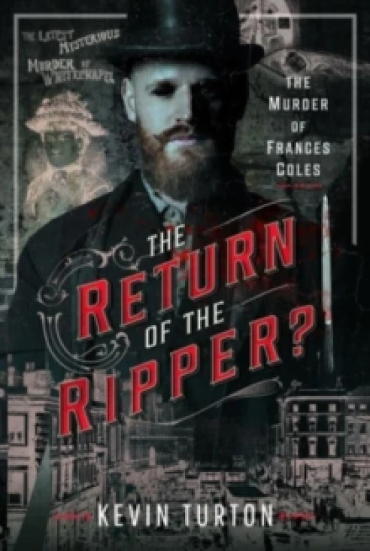 Image of The Return of the Ripper? The Murder of Frances Coles Hardback