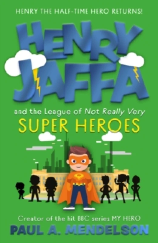 Image of Henry Jaffa and the League of Not Really Very Super Heroes Paperback / softback