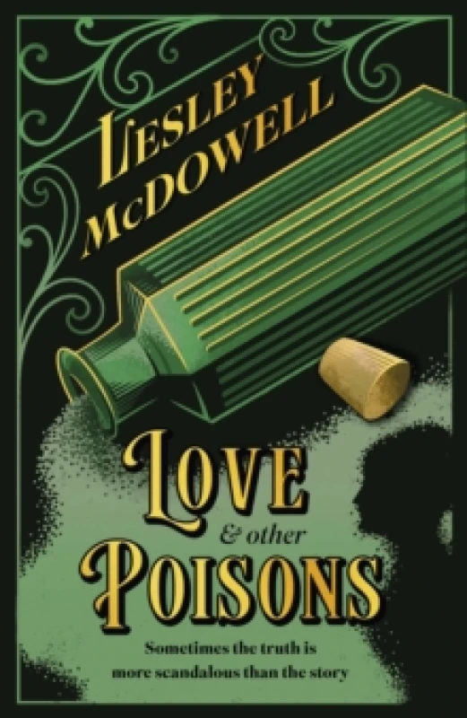 Image of Love and Other Poisons. Hardback. By Lesley McDowell Books