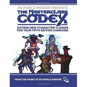 Image of The Masterclass Codex: 16 New Character Classes For Your Fifth Edition Campaign