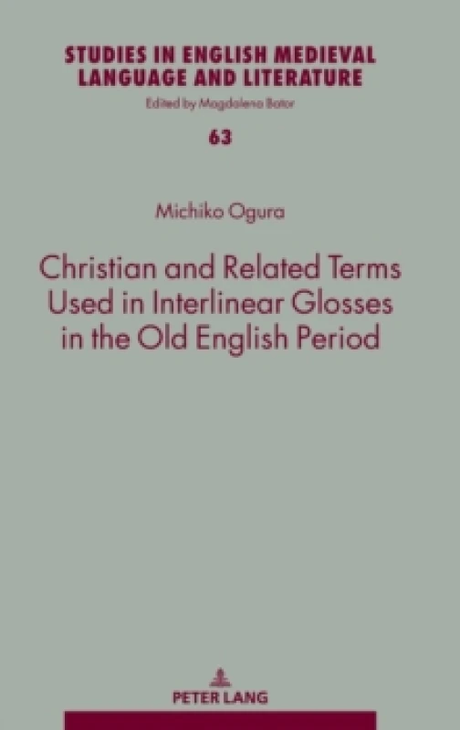 Image of Christian and Related Terms Used in Interlinear Glosses in the Old English Period Hardback