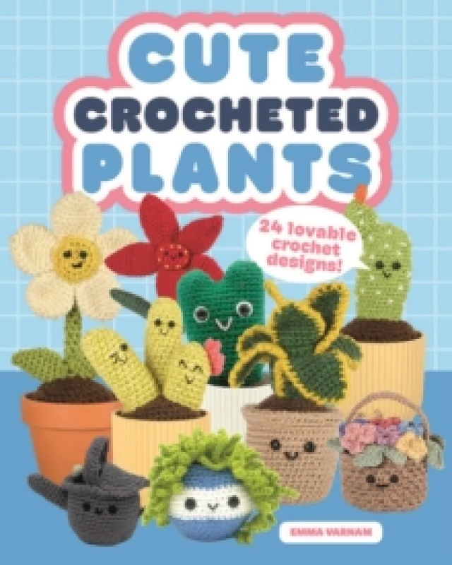 Image of Cute Crocheted Plants : 25 Lovable Crochet Designs Paperback / softback