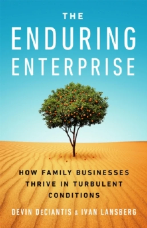 Image of The Enduring Enterprise : How Family Businesses Thrive in Turbulent Conditions Hardback