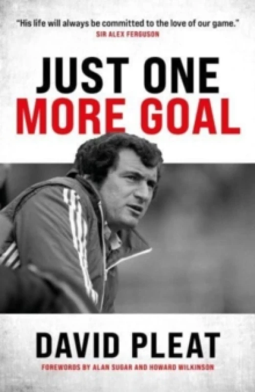 Image of Just One More Goal : The autobiography of David Pleat Hardback
