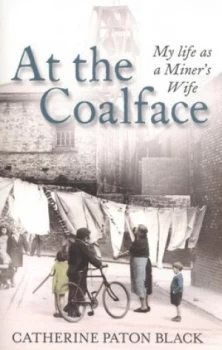 Image of At the Coalface by Catherine Paton Black Book