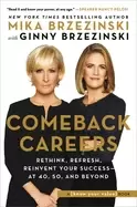 Image of comeback careers rethink refresh reinvent your success at 40 50 and beyond