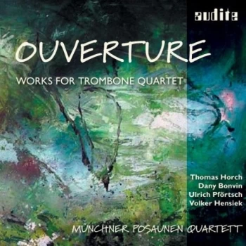 Image of Munchner Posaunen Quartett - Ouverture: Works for Trombone Quartet CD
