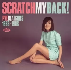 Image of Various Artists - Scratch My Back: Pye Beat Girls 1963-1968 CD Album - Used