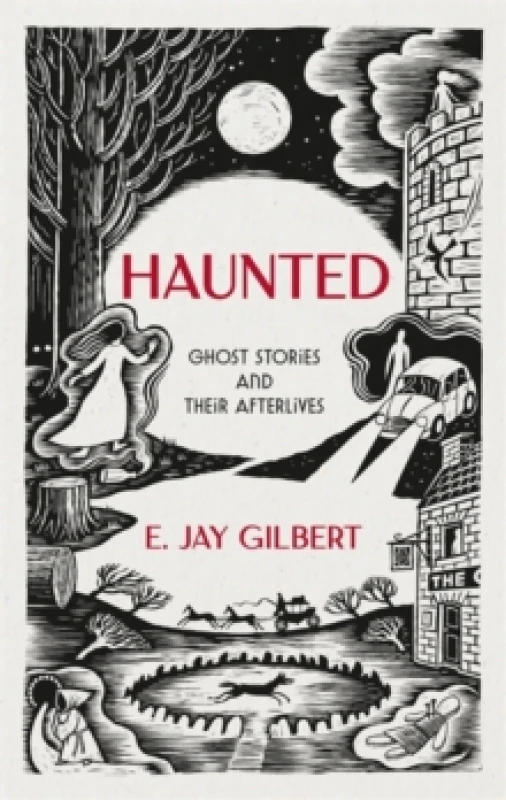 Image of Haunted : Ghost Stories and Their Afterlives Hardback