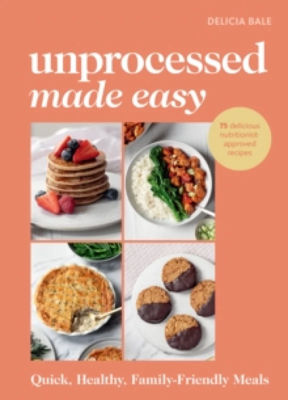 Image of Unprocessed Made Easy : Quick, Healthy, Family-Friendly Meals Hardback