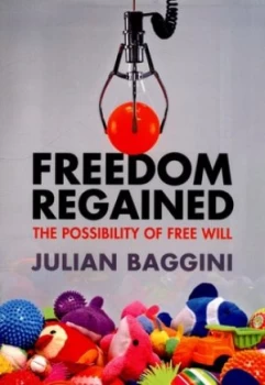 Image of Freedom Regained by Julian Baggini Paperback