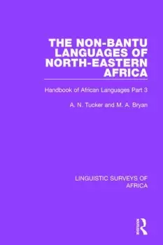 Image of The Non-Bantu Languages of North-Eastern AfricaHandbook of African Languages Part 3