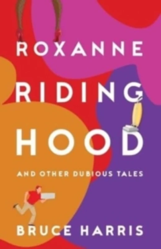 Image of Roxanne Riding Hood And Other Dubious Tales Paperback / softback