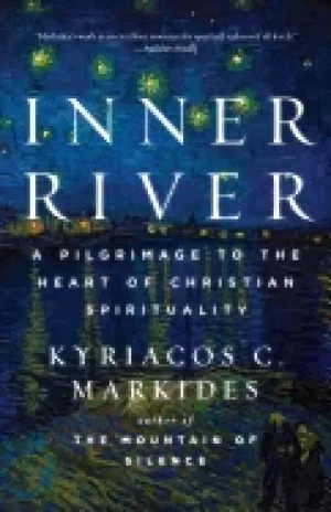 Image of inner river a pilgrimage to the heart of christian spirituality