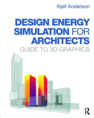 Image of Design Energy Simulation for ArchitectsGuide to 3D Graphics