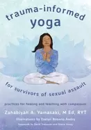 Image of trauma informed yoga for survivors of sexual assault practices for healing