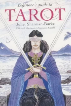 Image of Beginners Guide to Tarot by Juliet Sharman-Burke and Giovanni Caselli Paperback