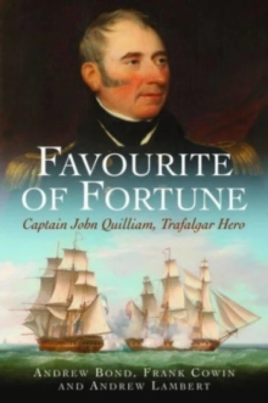 Image of Favourite of Fortune : Captain John Quilliam, Trafalgar Hero Paperback / softback