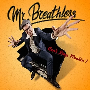 Image of Mr. Breathless - Can't Stop Rockin' CD