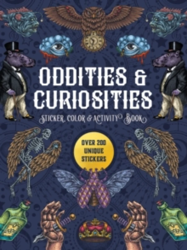 Image of Oddities & Curiosities Sticker, Color & Activity Book : Over 200 Unique Stickers Paperback / softback