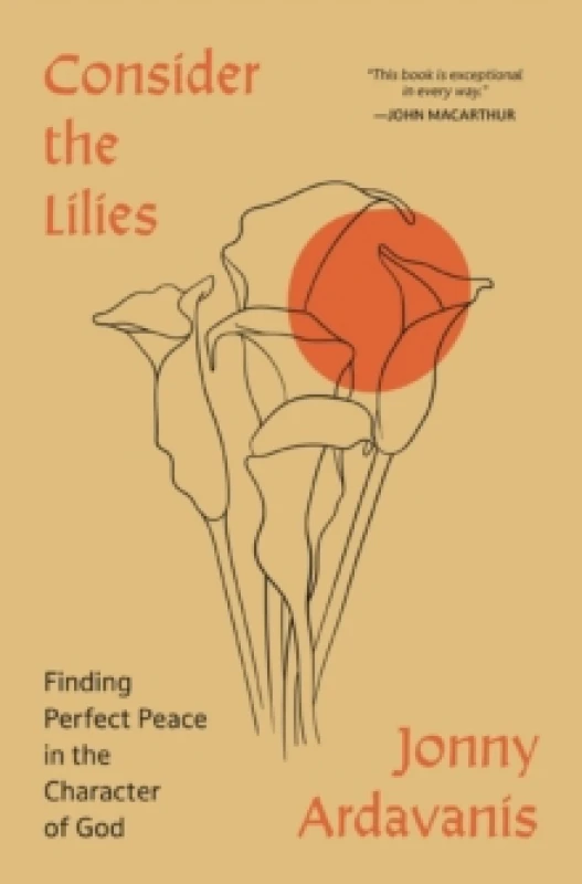 Image of Consider the Lilies. Paperback. By Jonny Ardavanis Books
