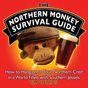 Image of The Northern Monkey Survival Guide by Tim Collins Hardback