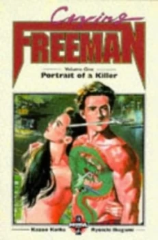 Image of Crying Freeman. Vol. 1 Portrait of a Killer by Kazuo Koike and Ryoichi Ikegami Paperback