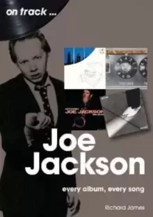 Image of Joe Jackson On Track : Every Album, Every Song