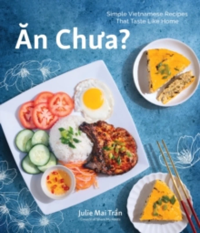 Image of An Chua : Simple Vietnamese Recipes That Taste Like Home Paperback / softback