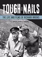 Image of tough as nails the life and films of richard brooks