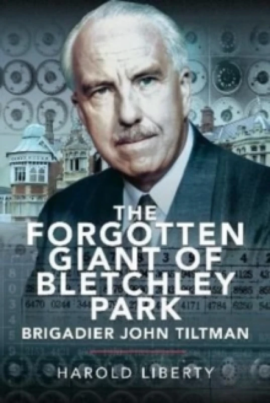 Image of The Forgotten Giant of Bletchley Park Hardback