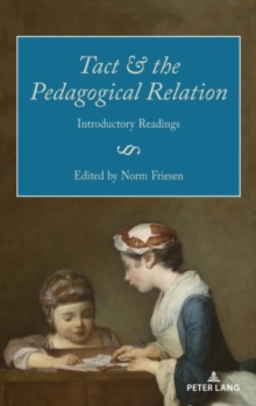 Image of Tact and the Pedagogical Relation : Introductory Readings Hardback