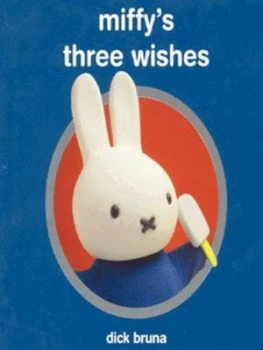 Image of Miffys Three Wishes by Dick Bruna Hardback