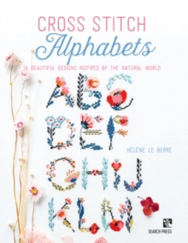 Image of Cross Stitch Alphabets : 14 Beautiful Designs Inspired by the Natural World Paperback / softback