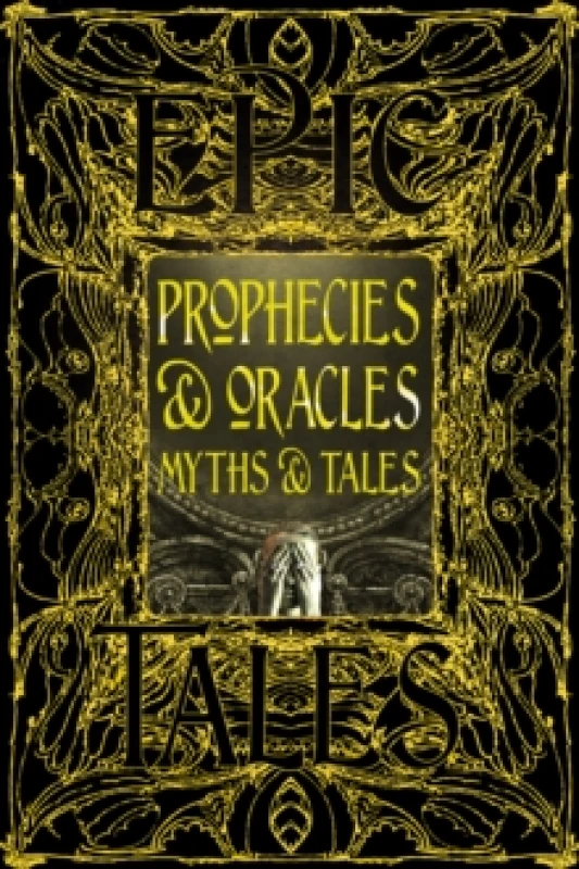 Image of Prophecies & Oracles Myths & Tales : Epic Tales Hardback