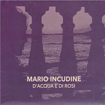 Image of Mario Incudine - D'acqua E Di Rosi CD