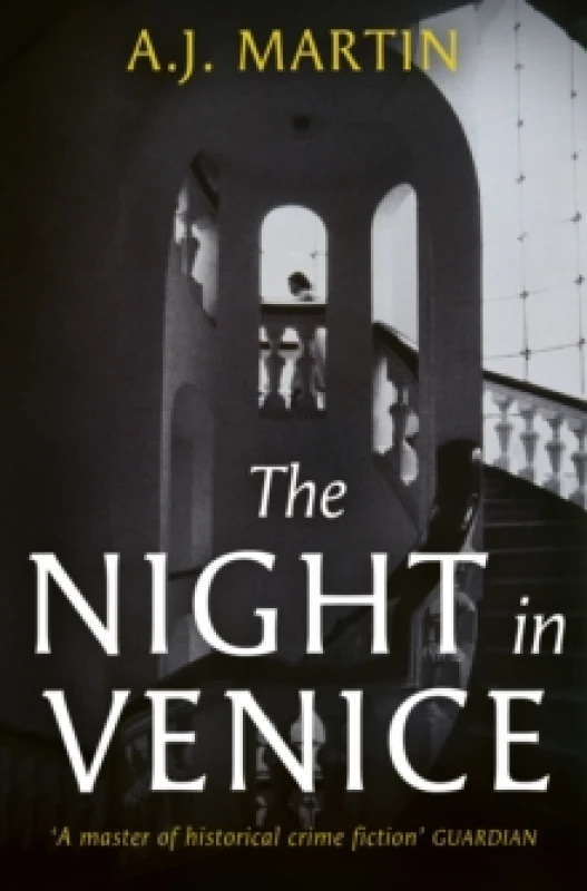 Image of The Night in Venice : An irresistible historical novel The Talented Mr Ripley meets A Room with a View Hardback