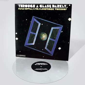 Image of Peter Howell & The Radiophonic Workshop - Through A Glass Darkly Limited Edition Transparent Vinyl