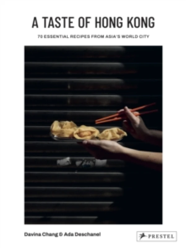 Image of A Taste of Hong Kong : 70 Essential Recipes from Asia's World City Hardback