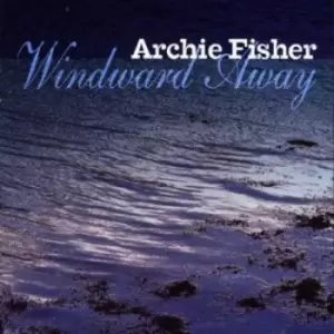 Image of Archie Fisher - Windward Way CD Album - Used