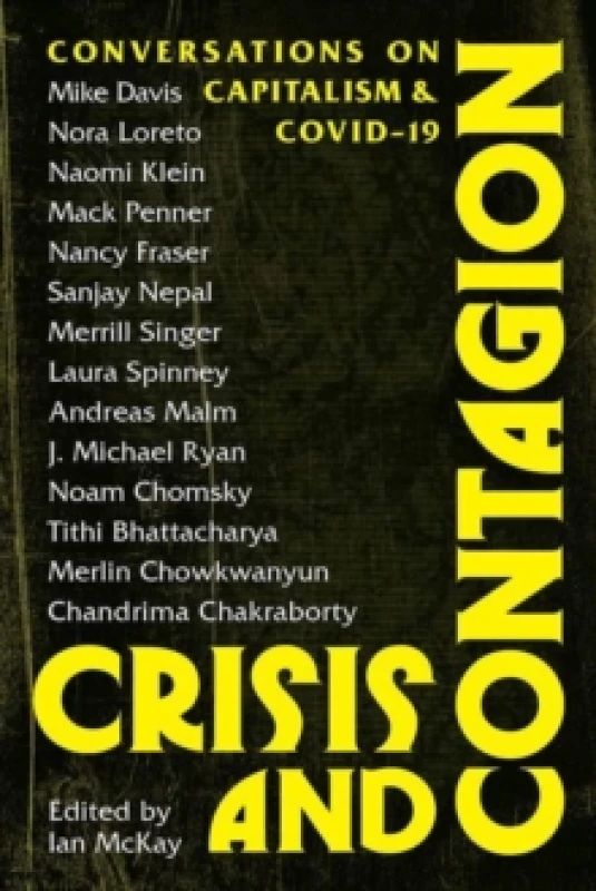 Image of Crisis and Contagion : Conversations on Capitalism and Covid-19 Paperback / softback