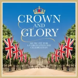 Image of Crown and Glory Music Fit for a Coronation Day Celebration by Various Composers CD Album