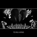 Image of To Kill a King - To Kill A King (Music CD)